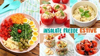 INSALATE FREDDE ESTIVE TANTE RICETTE Facili Veloci e Senza Cottura  PRANZO FUORI [upl. by Kciredes9]