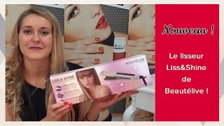 REVUE TEST Le lisseur Beautélive Liss And Shine [upl. by Ertemed701]