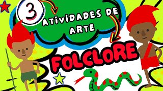 🔴FOLCLORE 3 ATIVIDADES DE ARTE EDUCAÇÃO INFANTIL [upl. by Nuli808]