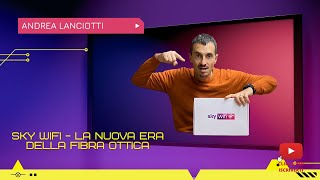 SKY WIFI  la nuova era della Fibra Ottica [upl. by Annohsak698]