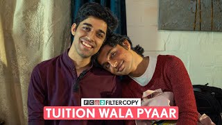 FilterCopy  Tuition Wala Pyaar  Ft Rutwik Deshpande amp Siddhant Raj [upl. by Iatnahs]