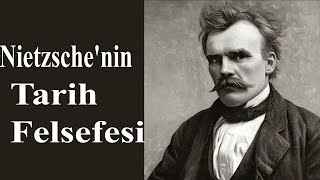 Nietzschenin Tarih Felsefesi [upl. by Amaryllis]