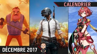 Calendrier  Les sorties jeux vidéo de décembre 2017 [upl. by Lorilee]