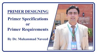 Primer Designing  Primer Specifications or Primer Requirements  Lec 4 Part 1  Dr Muhammad Naveed [upl. by Valerlan]