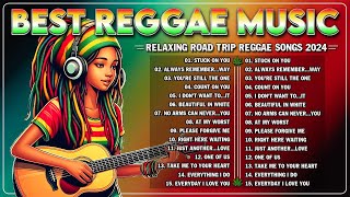 BEST REGGAE MIX 2024  RELAXING ROAD TRIP REGGAE SONGS  TAGALOG REGGAE LOVE SONGS 2024 [upl. by Dorweiler870]