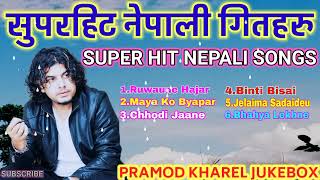 Super Hit Nepali Sad Songs Jukebox Pramod kharel Collection 2024 l 2081 [upl. by Olin163]