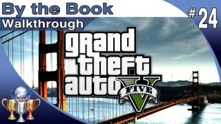 GTA 5  Walkthrough Part 24  By the Book  Trevor amp Michael Grand Theft Auto V [upl. by Patin]