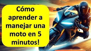 Cómo aprender a manejar una moto en 5 minutos [upl. by Dabney]