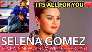 Selena Gomez REVELAED Her New RELEASED ALBUM Is About Justin Bieber [upl. by Girish699]