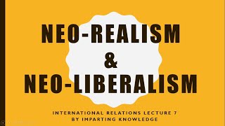 IR CSS Lecture 7  NeoRealism vs NeoLiberalism  International Relations Lecture in Urdu  CSS [upl. by Athalee]