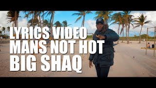 MANS NOT HOT LYRICS  BIG SHAQ LYRICS  MUSIC VIDEO [upl. by Billie]