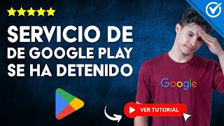 Así Puedes Solucionar SERVICIOS DE GOOGLE PLAY SE HA DETENIDO  ⚠️Google Play Sigue Deteniéndose🛠️ [upl. by Ammann17]