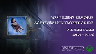 Dishonored Mrs Pilsens Remorse AchievementTrophy Guide  All Emily Dolls [upl. by Vrablik]