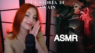 Ti leggo la lore di SWAIN in ASMR 🦅❤️ [upl. by Tare33]