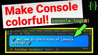 How To Add Styling To consolelog in Javascript [upl. by Yeorgi]