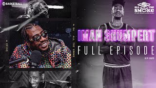 Iman Shumpert  Ep 195  ALL THE SMOKE Full Episode  SHOWTIME BASKETBALL [upl. by Onabru]