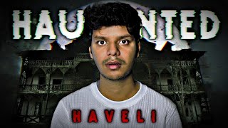 Haunted Haveli  Real Horror Story [upl. by Fisoi]