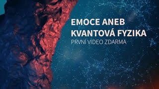 NEURORESTART Emoce aneb Emoce a kvantová fyzika  1 video z 6 zdarma [upl. by Ryon]