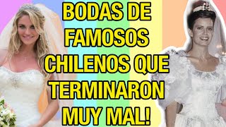 LOS MATRIMONIOS DE FAMOSOS MÁS BULLADOS  CRITICADOS Y POLÉMICOS DE LA TELEVISIÓN CHILENA PARTE 1 [upl. by Gilman]