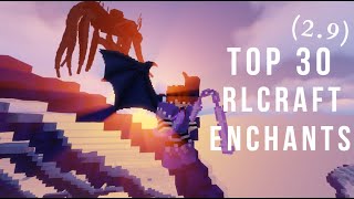 RLCraft Best Enchantments Top 30 Enchantments in RLCraft 29 [upl. by Eirual785]