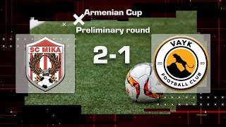 Mika  Vayk 21 Armenian Cup 202425 [upl. by Nellac]