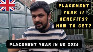 Placement Year in UK  Benefits of Placement in UK  Tips and Tricks to get Placement [upl. by Waers]