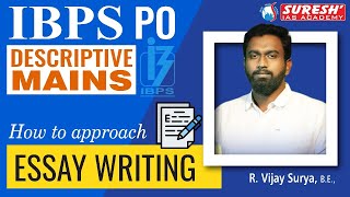 IBPS PO  DESCRIPTIVE MAINS  HOW TO APPROACH ESSAY WRITING  Suresh IAS Academy [upl. by Nnasus]