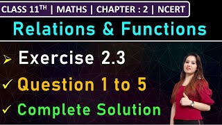 Class 11th Maths  Exercise 23 Q1 to Q5  Chapter 2  Relations and Functions  NCERT [upl. by Ingham]