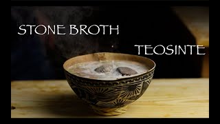 Stone Broth Mexican Ancient Recipe TEOSINTE [upl. by Aneed]