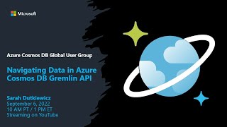 Navigating Data in Azure Cosmos DB Gremlin API  Sept 2022 Meetup [upl. by Fonz]