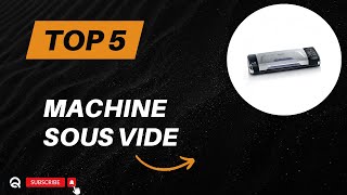 Top 5 Meilleure Machine Sous Vide 2024 [upl. by Heyra383]