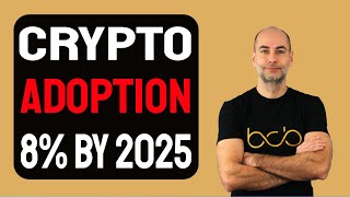 CRYPTO ADOPTION 8 BY 2025 Explained [upl. by Defant]