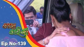 Tara Tarini  Full Ep 139  16th Apr 2018  Odia Serial  TarangTV [upl. by Beilul]