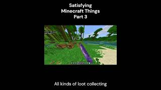 Satisfying Minecraft Things Part 3 [upl. by Esli]