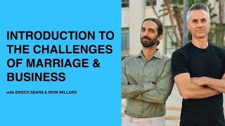 588 Introduction to the Challenges of Marriage amp Business with Enoch Sears amp Rion Willard [upl. by Bega]