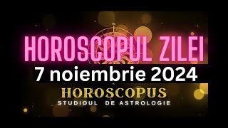 Horoscopul Zilei  7 noiembrie 2024  HOROSCOPUS [upl. by Rayburn]