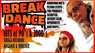 90s amp 2000s Best Breakdance Hits Serega Bolonkin VideoMix │ Хиты Breakbeat Freestyle 90х и 2000х [upl. by Strenta]