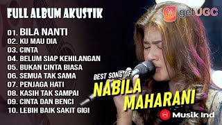 NABILA MAHARANI quotBILA NANTIquot FULL ALBUM TERBAIK [upl. by Player700]