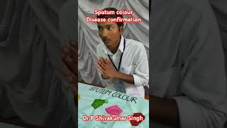 Sputum colour Themadalungs Primary disease identification [upl. by Pascia]