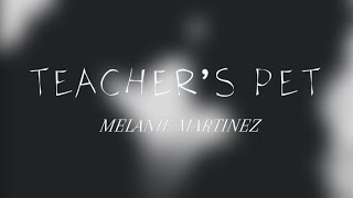 Melanie Martinez  Teacher’s Pet  Sped Up [upl. by Oler116]