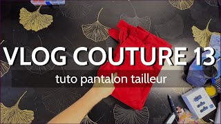 VLOG COUTURE 13  le pantalon tailleur [upl. by Rovelli]