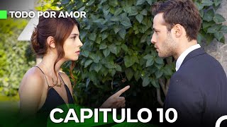 Todo Por Amor Capítulo 10 Doblado En Español [upl. by Xenophon72]