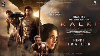 Kalki 2898 AD  Hindi Trailer  Prabhas  Amitabh Bachchan  Kamal Haasan  Deepika Padukone Ashwin [upl. by Deth400]