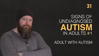 Adult with Autism  Signs of Undiagnosed Autism in Adults Part 1  31 [upl. by Klemens410]