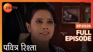 PAVITRA RISHTA  Full Ep  928  Archana Manav Savita Sulochana Arjun Purvi  Zee TV [upl. by Bee]