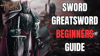 Sword Greatsword Beginners Guide I Throne and Liberty I All Abilities and Specializations [upl. by Bloem427]