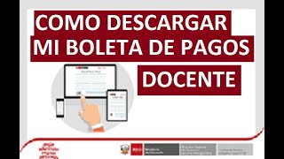 COMO DESCARGAR MI BOLETA DE PAGOS DOCENTE [upl. by Carlene868]