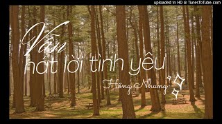 Vẫn Hát Lời Tình Yêu HD l Hồng Nhung l Version Hay Nhất [upl. by Ahsina]