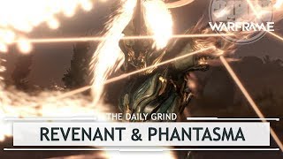 Warframe How to Get Revenant  Revenant amp Phantasma FIRST LOOK thedailygrind [upl. by Mack]