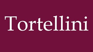 How to Pronounce Tortellini Correctly in German [upl. by Burtis]